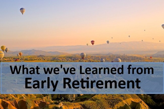what we've learned from early retirement